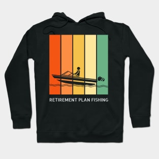 Retirement Plan Fishing Funny Fishing Hoodie